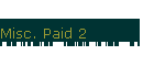 Misc. Paid 2